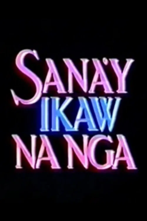 Sana'y Ikaw na Nga movie poster