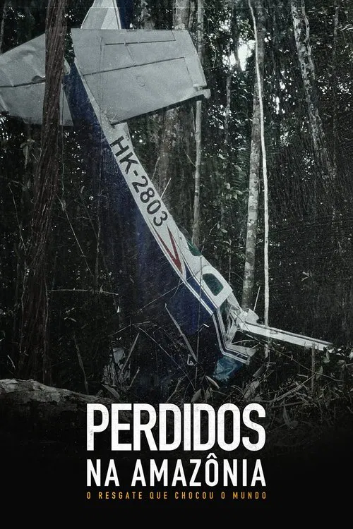 Lost in the Amazon: The Rescue That Shocked the World movie poster