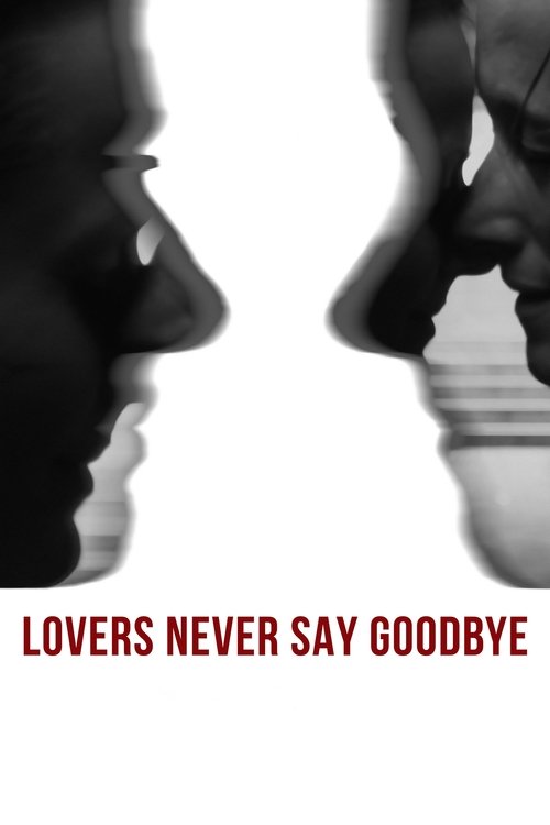 Lovers Never Say Goodbye movie poster