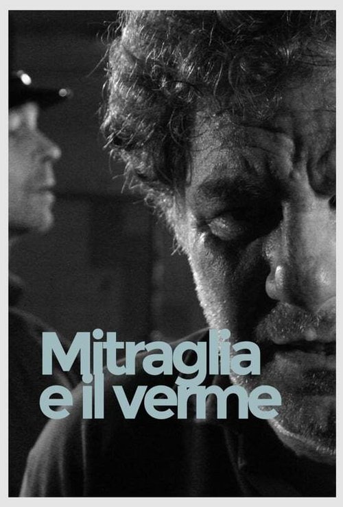 Mitraglia e il verme movie poster