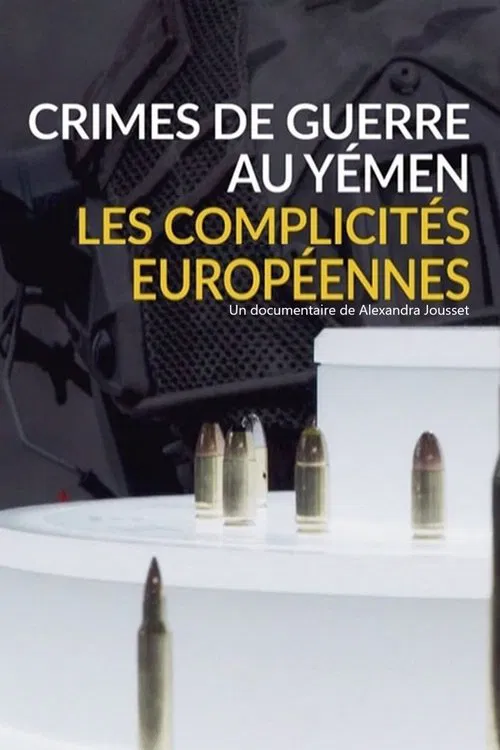 Crimes de guerre au Yémen, les complicités européennes movie poster
