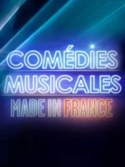 Comédies musicales Made in France movie poster