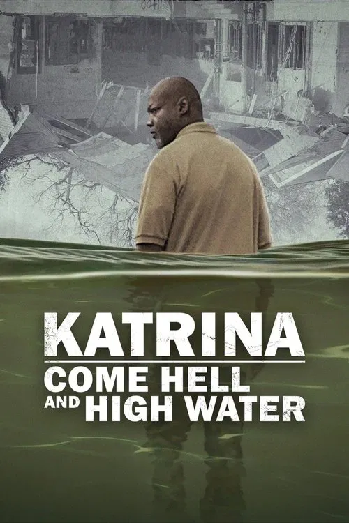 Katrina: Come Hell and High Water tv show poster