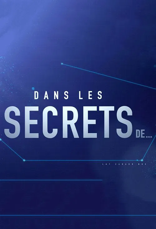 Dans les secrets de ... tv show poster