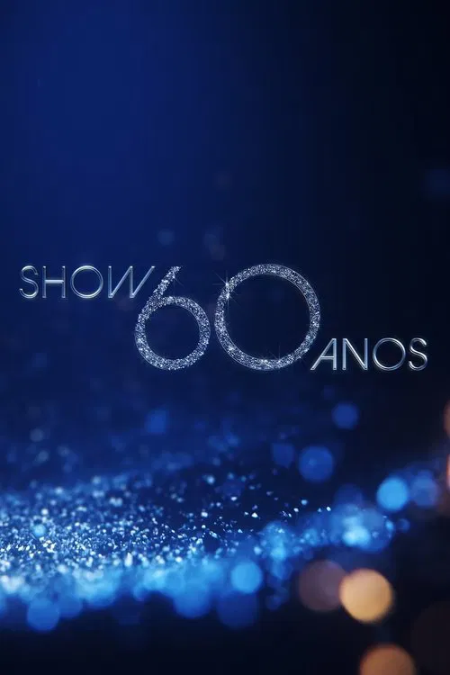 Show 60 Anos movie poster