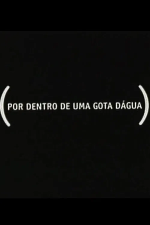 Por Dentro de Uma Gota Dágua movie poster
