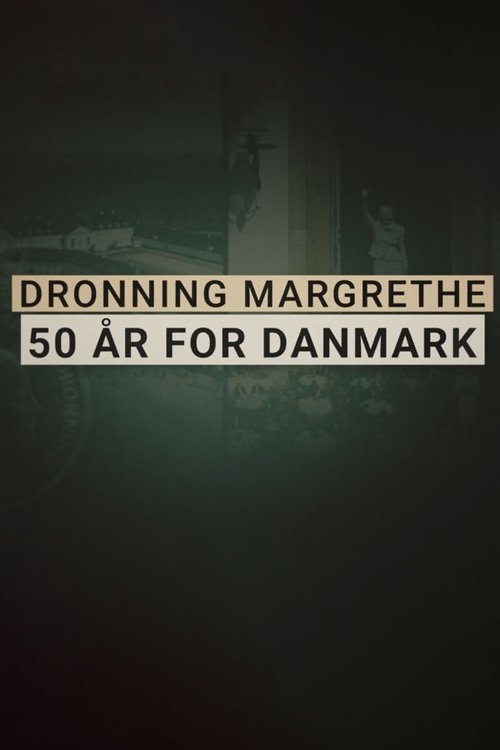 Queen Margaret II - 50 years for Denmark tv show poster
