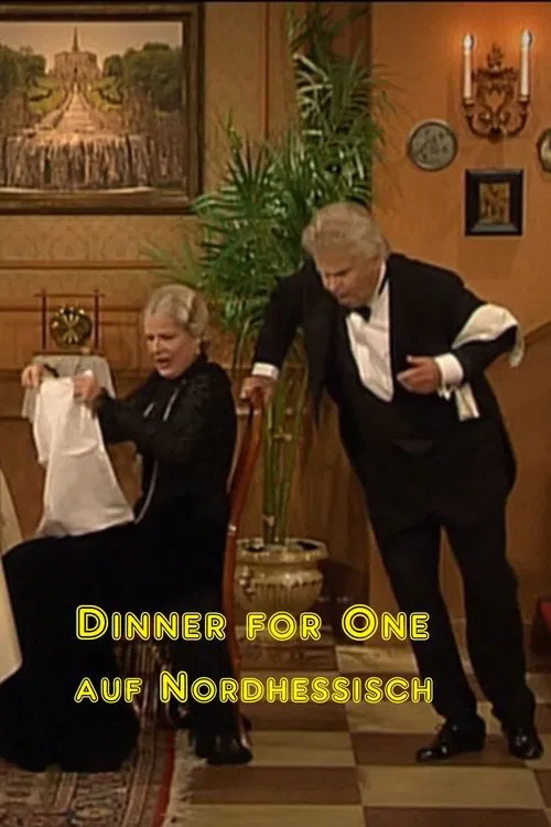 Dinner for One auf Nordhessisch: Als so wie Alszus movie poster