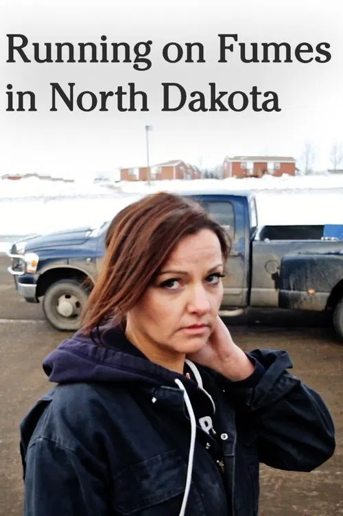 Running on Fumes in North Dakota movie poster