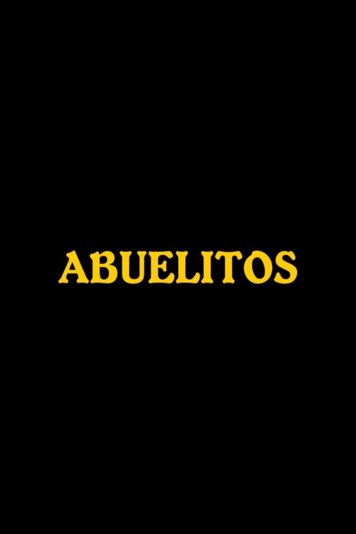 Poster do filme Abuelitos