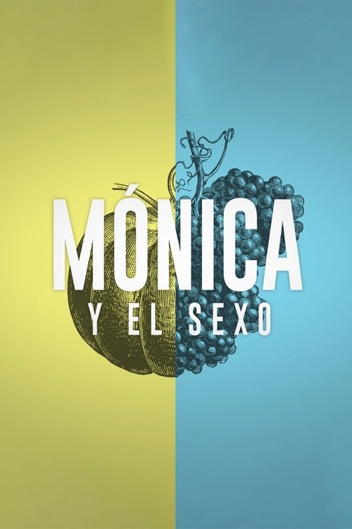Mónica y el Sexo tv show poster