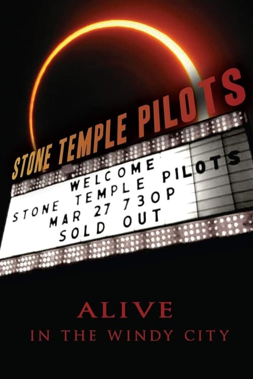 Stone Temple Pilots: Alive In The Windy City movie poster