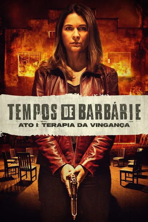 Poster do filme Tempos de Barbárie - Ato I: Terapia da Vingança