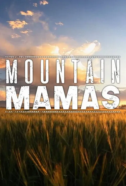 Mountain Mamas tv show poster