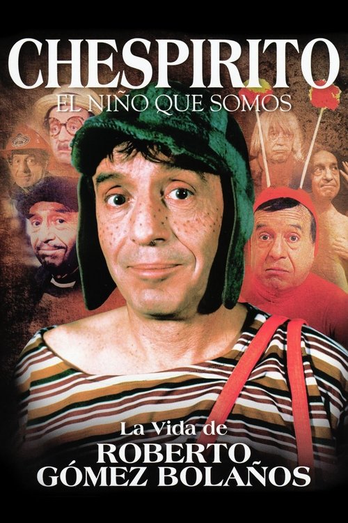 Chespirito: El Niño Que Somos movie poster