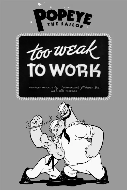 Too Weak to Work movie poster
