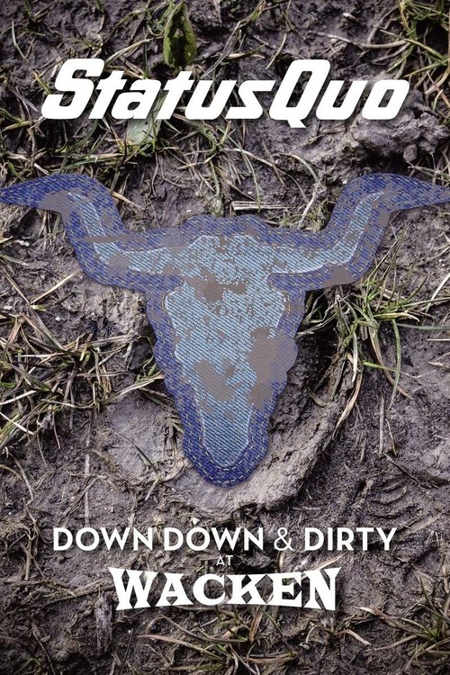 Status Quo – Down Down & Dirty at Wacken movie poster