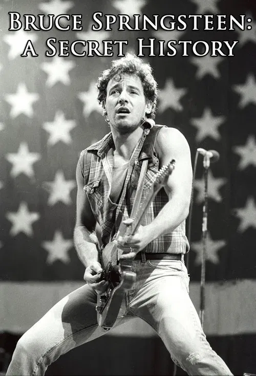 Bruce Springsteen: A Secret History movie poster