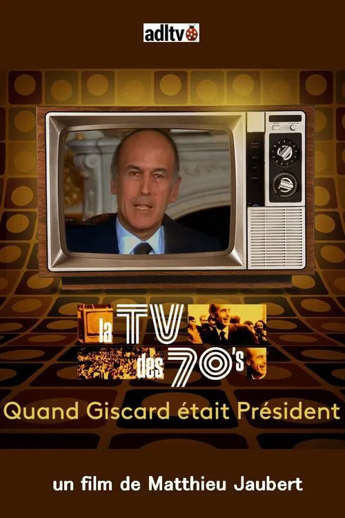 Poster do filme La TV des 70's : Quand Giscard était président