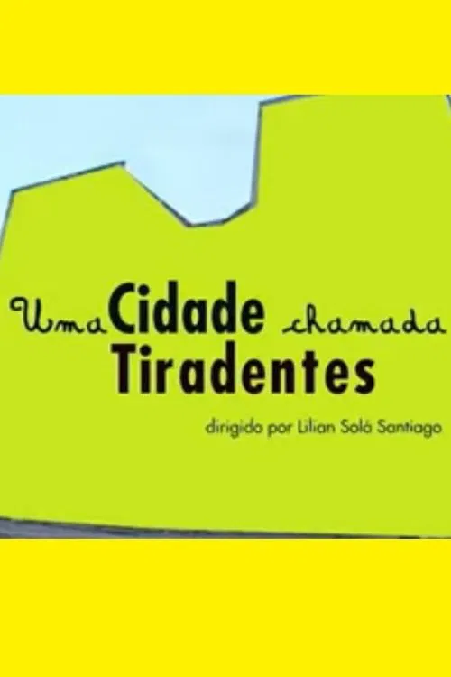 Uma Cidade Chamada Tiradentes movie poster