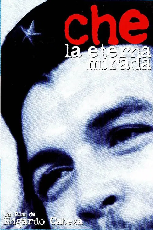Che, la eterna mirada movie poster