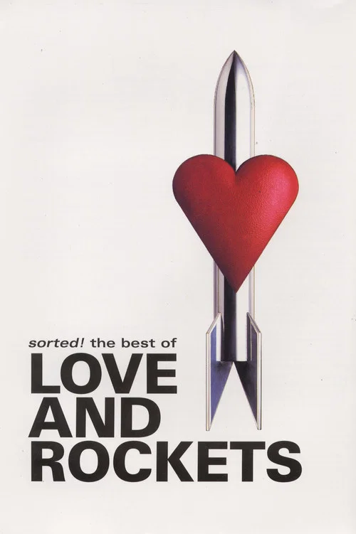 Sorted! The Best of Love and Rockets movie poster
