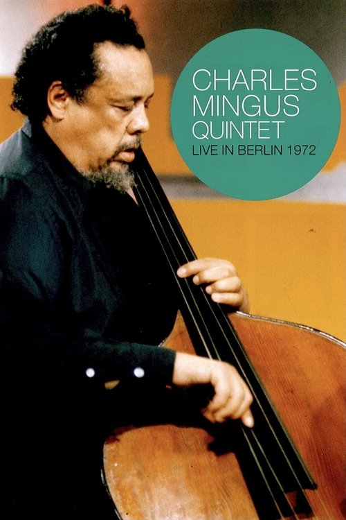 Charles Mingus Quintet - Live in Berlin 1972 movie poster