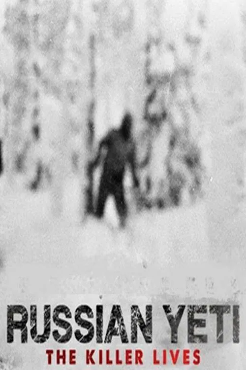 Russian Yeti: The Killer Lives movie poster