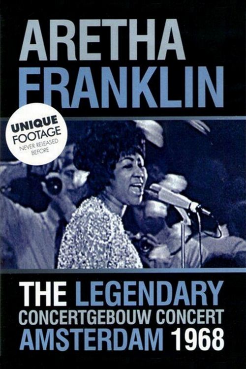 Aretha Franklin: The Legendary Concertgebouw Concert Amsterdam 1968 movie poster