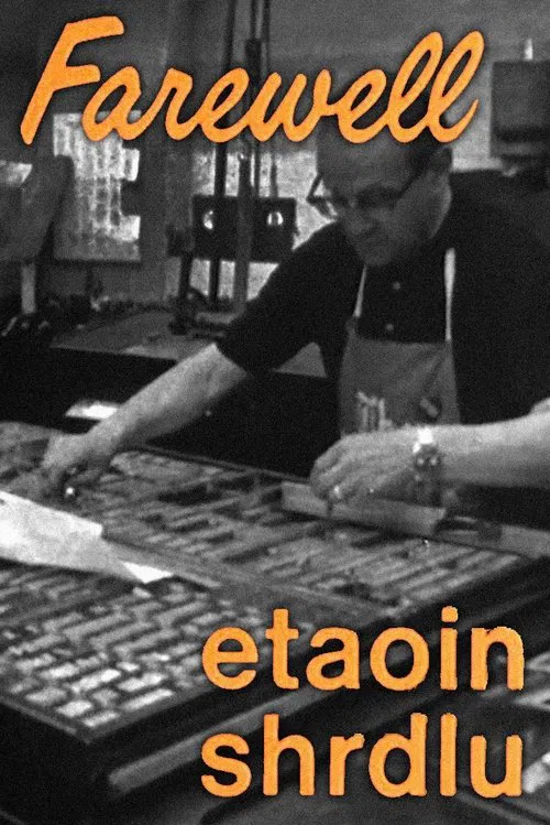 Farewell, Etaoin Shrdlu movie poster