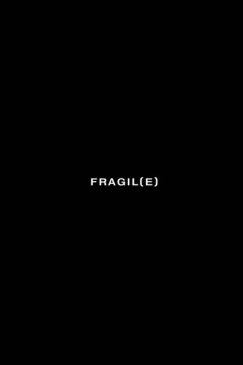 FRAGIL(E) movie poster