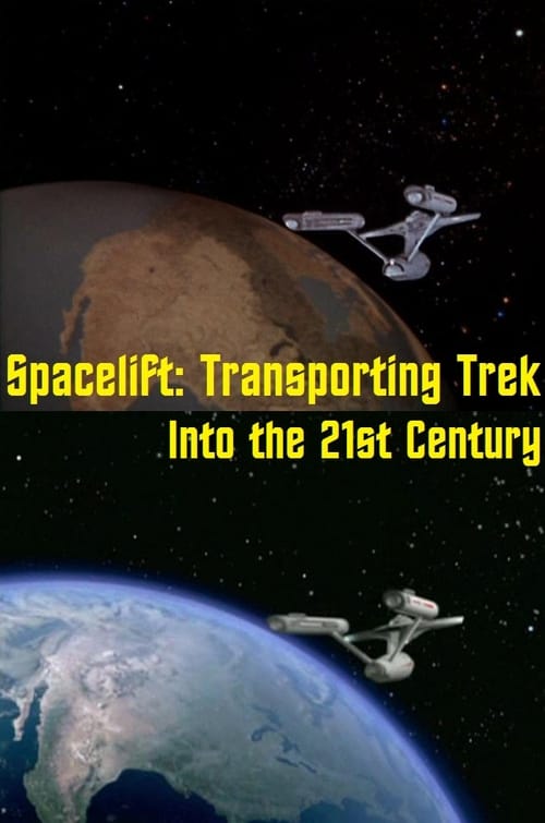 Spacelift: Transporting Trek Into the 21st Century movie poster
