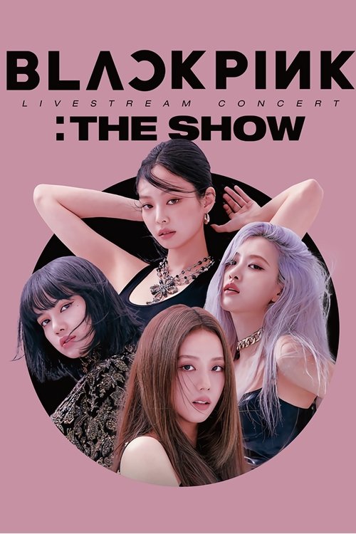 BLACKPINK :THE SHOW - Behind the Scenes movie poster