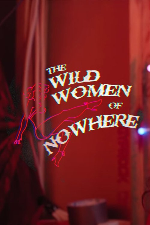 The Wild Women of Nowhere movie poster