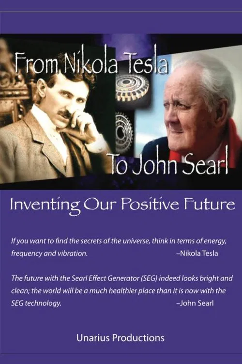 Poster do filme From Nikola Tesla to John Searl - Inventing Our Positive Future