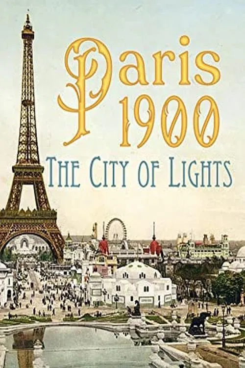 Paris 1900: The City of Lights movie poster