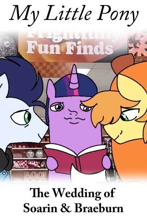 MY LITTLE PONY: The Wedding of Soarin and Braeburn movie poster