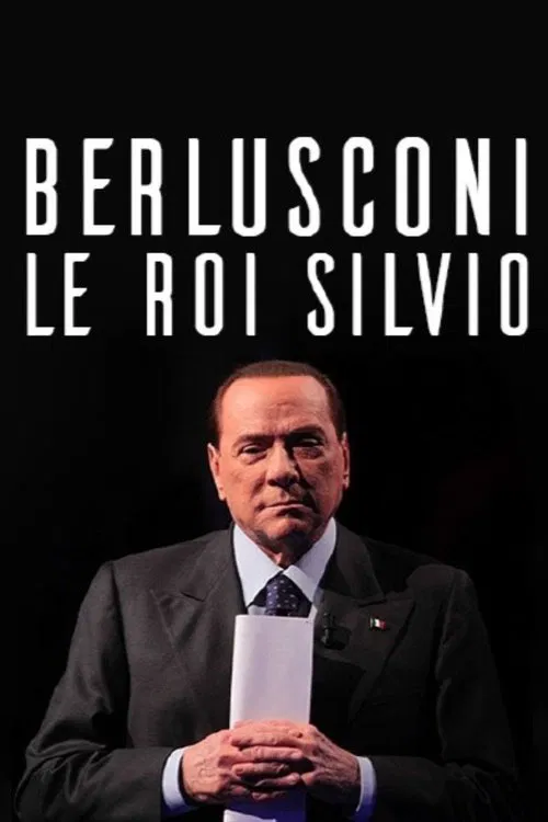 Berlusconi, le roi Silvio movie poster