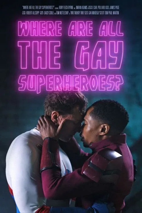 Poster do filme Where Are All the Gay Superheroes?