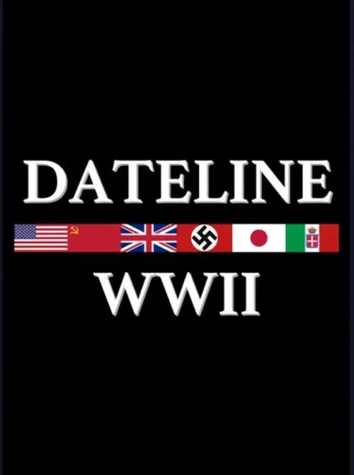 Poster da série Dateline: World War II