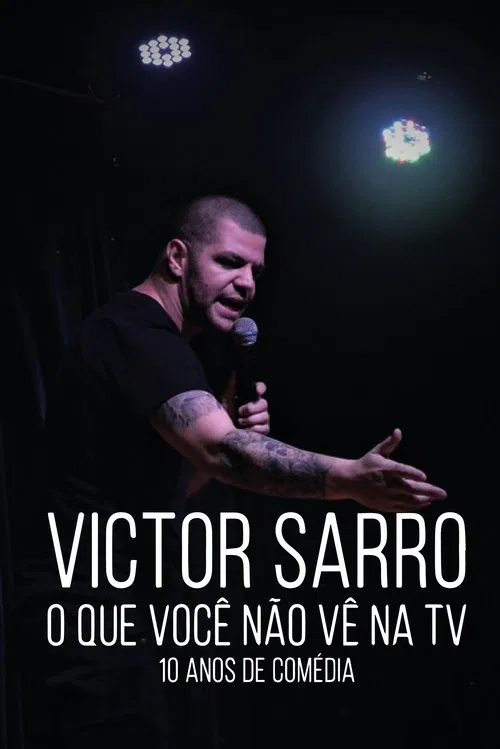 Victor Sarro: O Que Você Não Vê Na TV movie poster