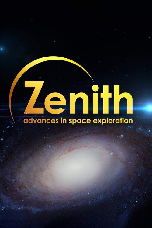 Zenith: Advances in Space Exploration tv show poster