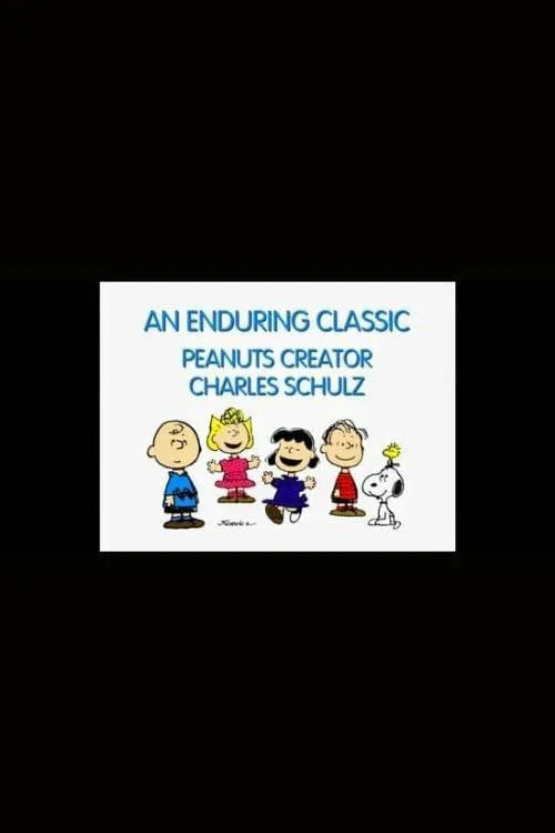 An Enduring Classic: Peanuts Creator Charles Schulz movie poster