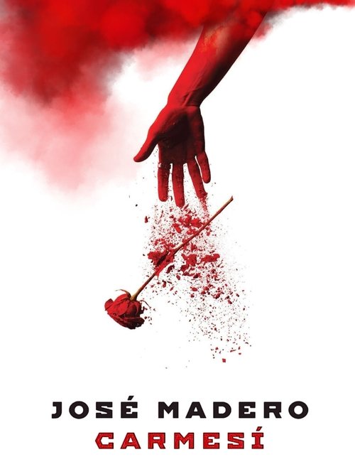 Poster do filme José Madero: Carmesí