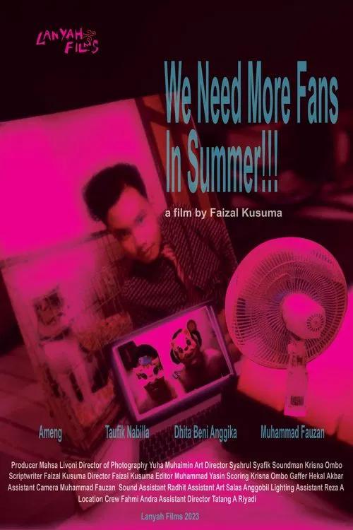 We Need More Fans in Summer ! movie poster