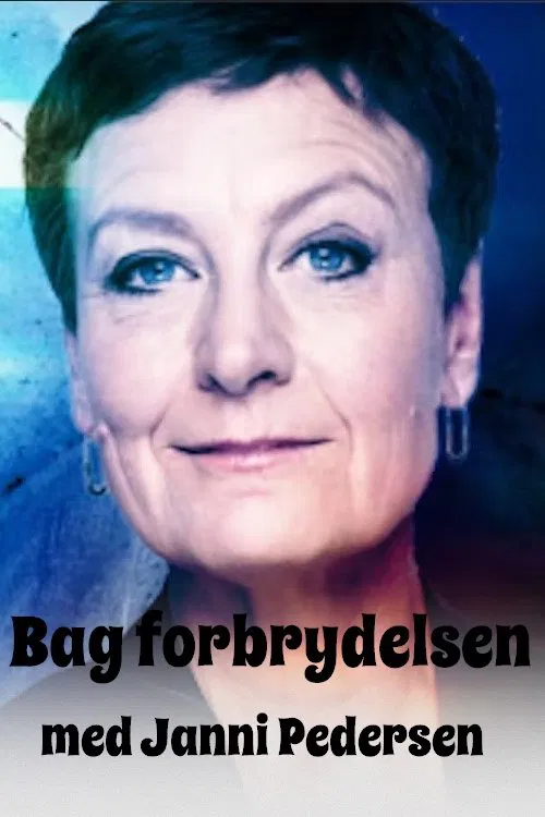 Bag forbrydelsen med Janni Pedersen tv show poster