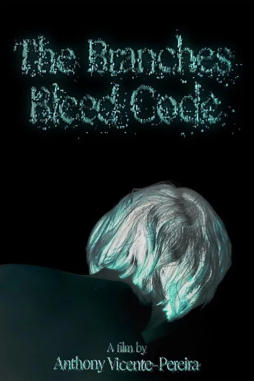 The Branches Bleed Code movie poster