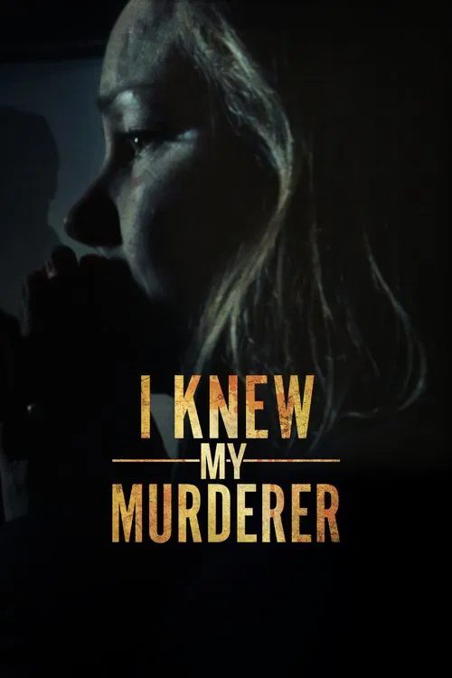 I Knew My Murderer tv show poster