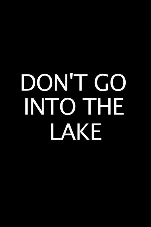 Don’t Go into the Lake movie poster