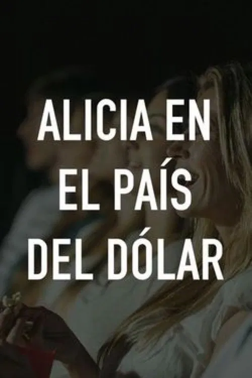 Alicia en el pais del dolar movie poster